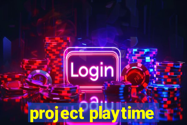 project playtime